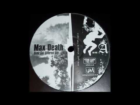 Max Death — Max Death - Same Shit Different Day - (2005) - [Terrorcore, Speedcore] - Full EP