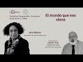Tertulia sobre «El mundo que nos viene» con Ana Palacio