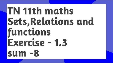 11th maths Exercise 1.3 sum (8) ll maths ll tamil