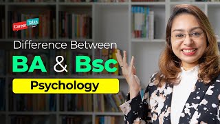 BA Psychology vs BSc Psychology | Difference between BA Psychology and BSc Psychology