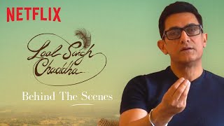 Aamir Khan In \& As Laal Singh Chaddha | Behind The Scenes | Netflix India