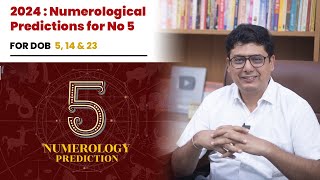 2024 : Numerological Prediction for No 5 | Ashish Mehta