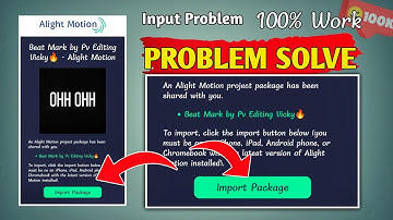 👌🏻 alight motion import Problem solve Video | Alight motion all Problems Solve ✅