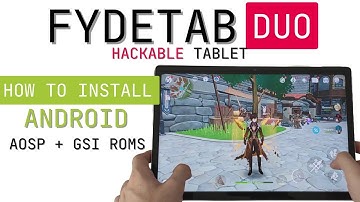 How to install ANDROID AOSP + MAGISK + GAPSS on the Fydetab Duo (hackable tablet)