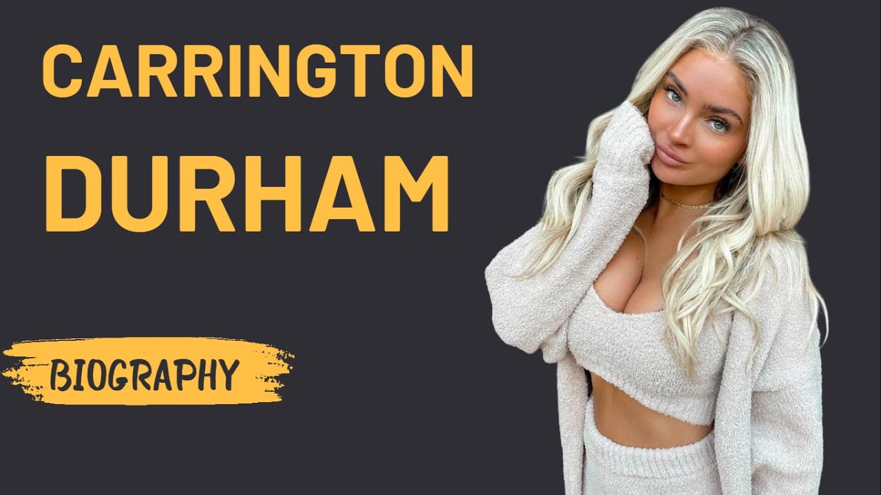 🔥 Carrington Durham 🔥 La joven estrella de las redes sociales que está