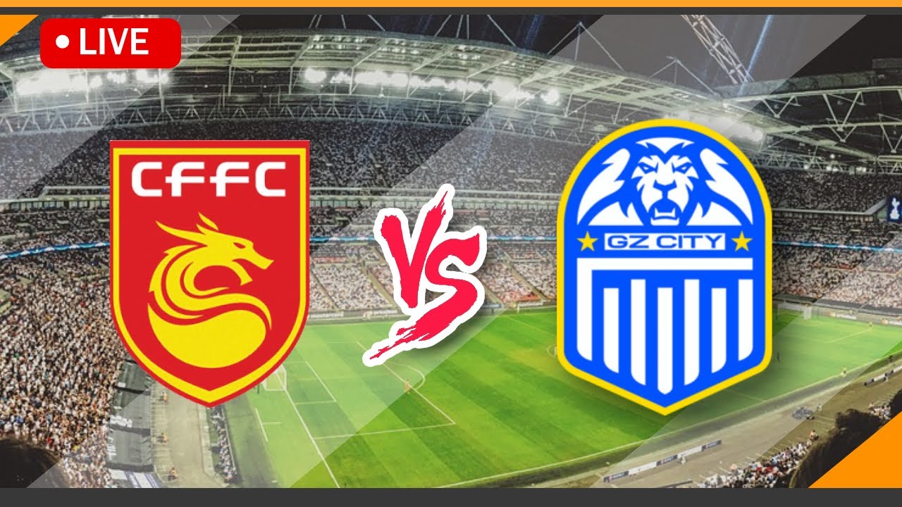 🔴 LIVE Streaming Hebei FC VS Guangzhou City Match Score China Super League YouTube