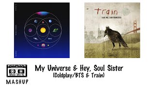 My Universe & Hey, Soul Sister (Coldplay/BTS & Train)
