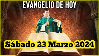 EVANGELIO DE HOY Sábado 23 Marzo 2024 con el Padre Marcos Galvis