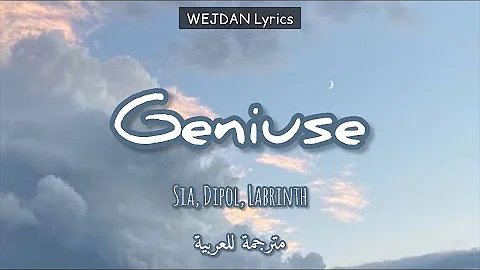 LSD - Genius ft. Sia, Diplo, Labrinth Lyrics + مترجمة للعربية I'm a ge-ge-ge-ge-ge-ge-genius