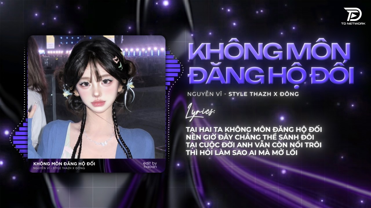 Không Môn Đăng Hộ Đối (Bản Hot Trend) | Nguyễn Vĩ | Tại Hai Ta Không Môn Đăng Hộ Đối Remix