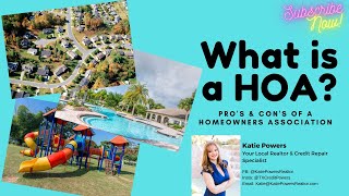 What is a HOA? Pro's and Con's of a Homeowner's Association!