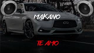 MAKANO ‐ Te Amo (BASS BOOSTED)