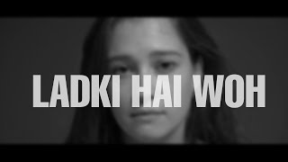 LADKI HAI WOH! | A Short Documentary on Women Empowerment | Skeleton Crew