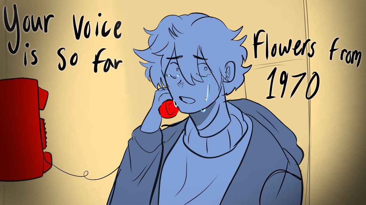 “Your call is so far, Dream” Flowers from 1970 Animatic Dsmp SAD DNF