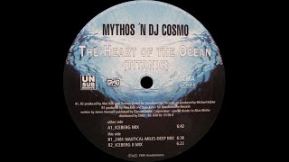 Mythos 'N DJ Cosmo - The Heart Of The Ocean ( 2481-Nautical-Miles-Deep Mix ) [ EARLY VERSION ]