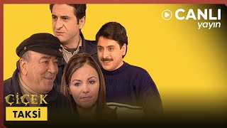Çiçek Taksi canlı yayın