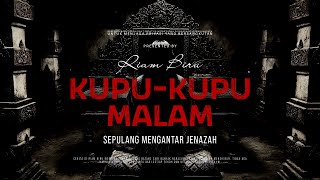 Download Lagu KUPU-KUPU MALAM - SEPULANG MENGANTAR JENAZAH | EP475 - Riam Biru MP3
