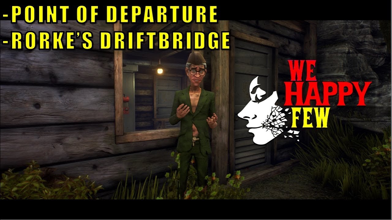 Arthur2 Point of departure & Rorke's Drift Bridge Quests (We Happy