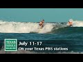 PBS Preview - Plains Playas, Bastrop State Park, Hang Ten - #2914
