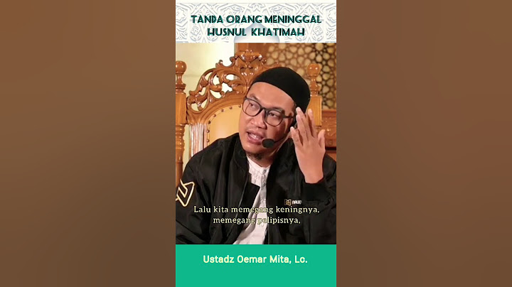 MERINDING! BEGINI TANDA ORANG MENINGGAL HUSNUL KHATIMAH || Ustadz Oemar Mita