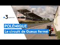 Polmique  les rassemblements interdits au circuit automobile de gueux