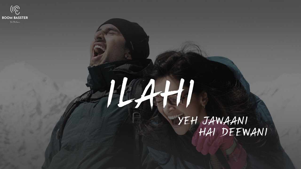 Ilahi Lyrics Song   Yeh Jawaani Hai Deewani  Official lyrics Video  Song  Boom Basster 