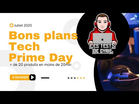 Prime Day 2025 : Les bons plans à ne pas manquer ! + de 20 produits en moins de 20min !