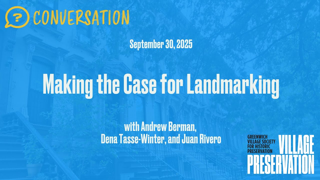 Making the Case for Landmarking:  Why Preservation Makes Sense in NYC in 2025