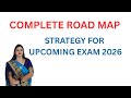 COMPLETE  ROADMAP # STRATEGY  FOR UPCOMING EXAM 🎯 2026