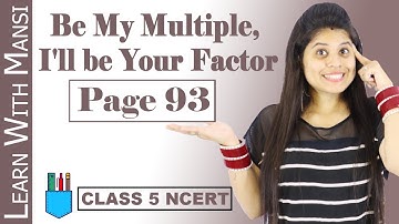 Class 5 Maths | NCERT | Chapter 6 | Page 93 | Be My Multiple, I