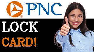 Pnc Bank How To Lock Your Debit Card (2025)