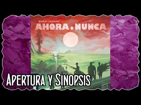 Apertura y Sinopsis - Ahora o Nunca/Now or Never