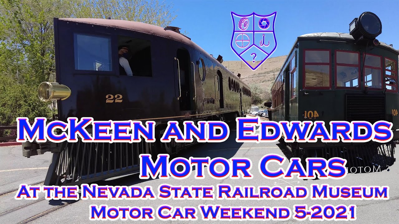 Motor Car Weekend Riding the McKeen and Edwards Motor Cars the Nevada State Railroad Museum