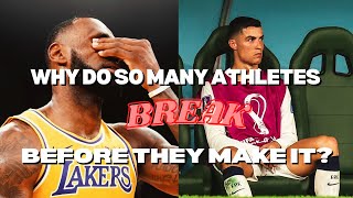 Why do so many Athletes Break before they Make it?