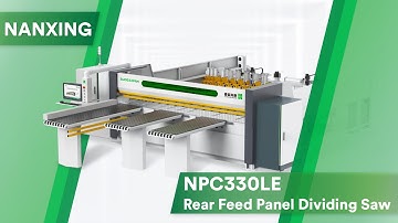 Nanxing NPC330LE Rear Feed Panel Dividing Saw