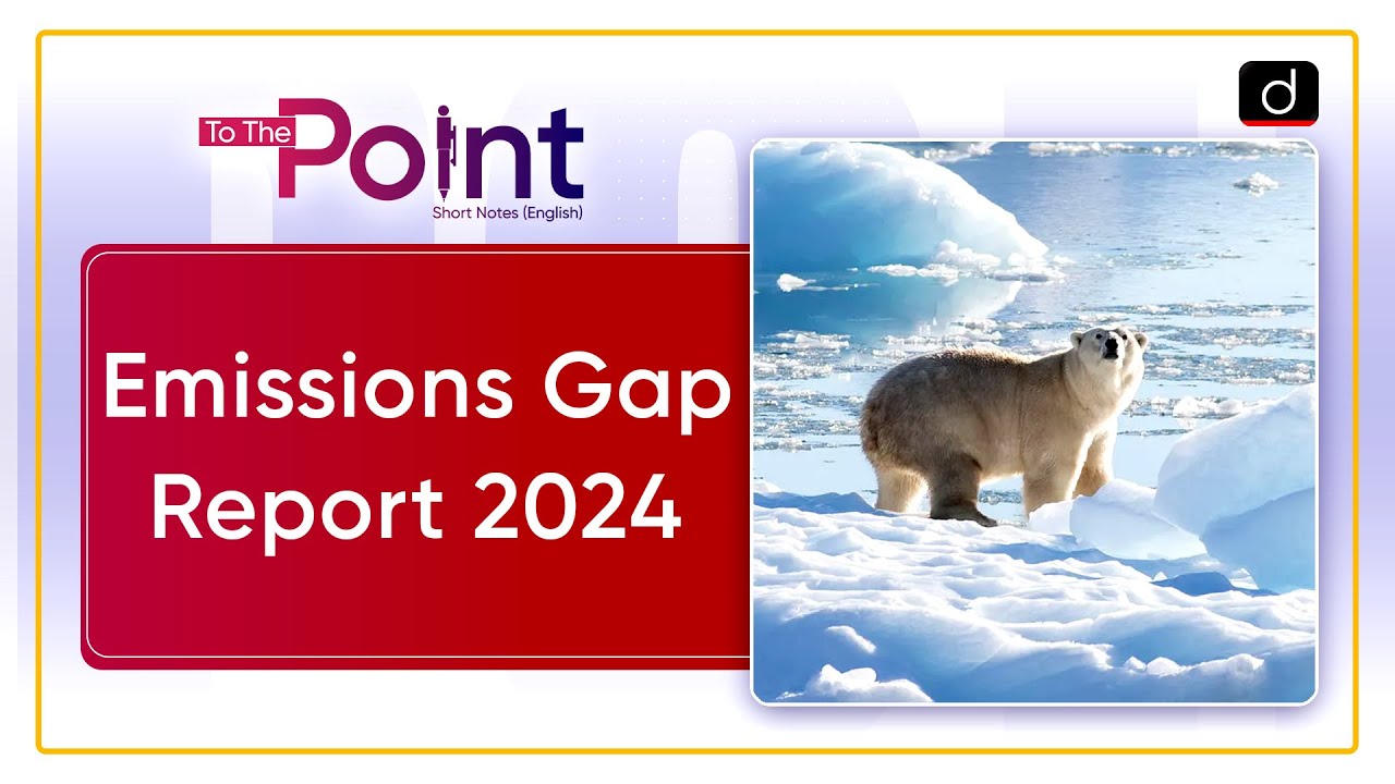 UNEP Emissions Gap Report 2024 | Climate Change | To The Point ...