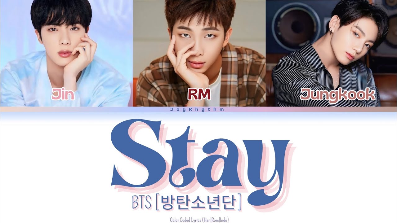 Stay - BTS [방탄소년단] | Color Coded Lyrics (Han|Rom|Indo) - YouTube