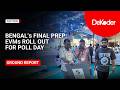 Bengal Polls: Final Preparations Before Phase 1 Voting | Bolpur Ground Report | DeKoder