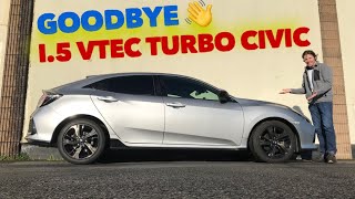 Goodbye to The Honda Civic 1.5 VTEC Turbo Petrol - Here's Why!