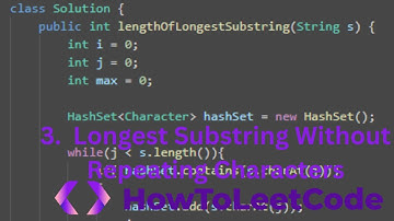 3. Longest Substring Without Repeating Characters | LeetCode Step-by-Step Solution Video | In-Depth
