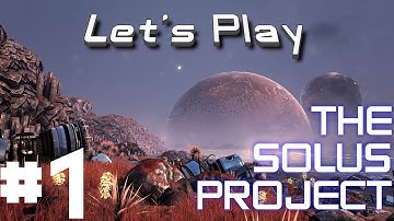 The Solus Project #1 - Crash Landed