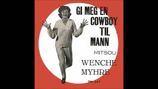 Myhre Wencke - Gi meg en Cowboy til mann