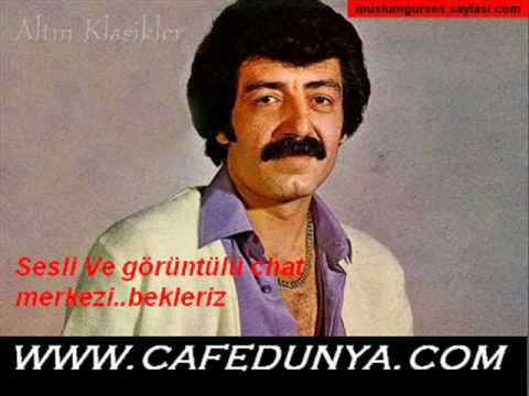 müslüm gürses bir gülsen yeter www.CafeDunya.Com Sesli Kameralı chat Merkezi