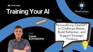 Training Your AI - Personalizing ChatGPT to Challenge Biases, Build Reflection, and Support Thinking