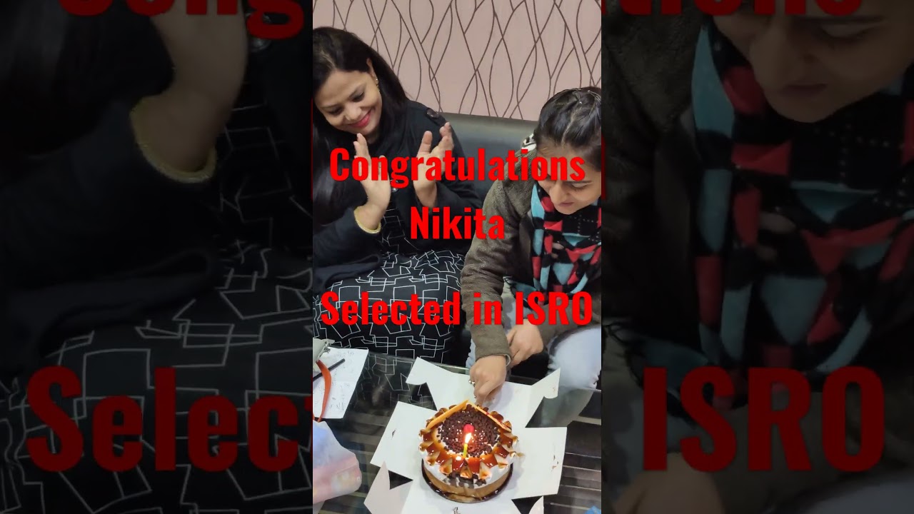 Congratulations dear to get selected in ISRO