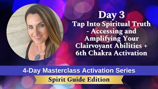 Day 3: Tap Into Spiritual Truth  Accessing Your Clairvoyance+ Third Eye 5D Chakra  Activation