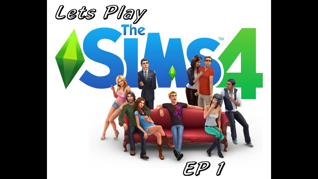 Lets Play the Sims 4 Episode 1 - YouTube