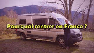 POURQUOI REVENIR EN FRANCE ? #Vanlife  - Voyage Voyages