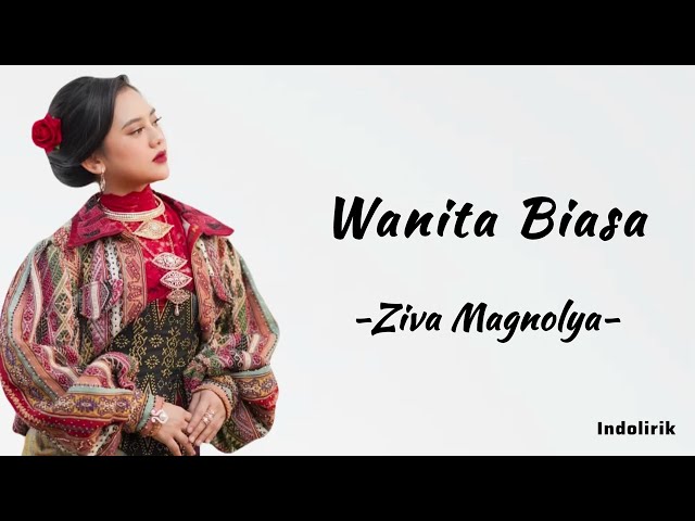 Wanita Biasa - Ziva Magnolya | Lirik Lagu class=