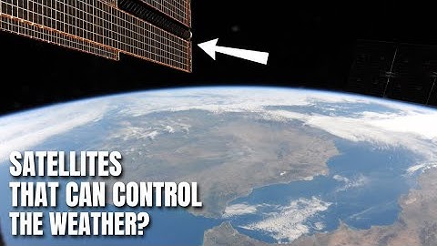 Can Satellites Really Control Rain and Temperature? | Weather Control Satellites